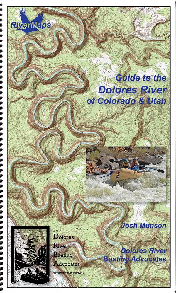 A comprehensive Rivermaps guide book to navigate the Dolores River of Colorado and Utah during boating season.